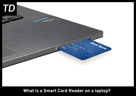 laptop smart card reader purpose|laptop smart card reader function.